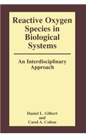 Reactive Oxygen Species in Biological Systems: An Interdisciplinary Approach
