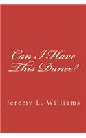 Can I Have This Dance?