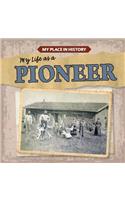 My Life as a Pioneer: (My Place in History)