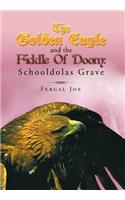 Golden Eagle and the Fiddle of Doom 3