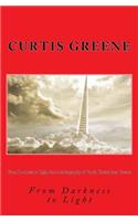 From Darkness to Light the Autobiography of Curtis Christopher Greene