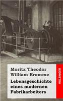 Lebensgeschichte eines modernen Fabrikarbeiters
