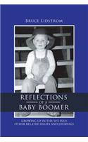 Reflections of a Baby Boomer: Growing up in the 50S Plus Other Related Essays and Journals