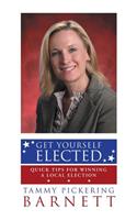 Get Yourself Elected: Quick Tips for Winning a Local Election(English)