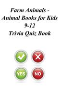 Farm Animals - Animal Books for Kids 9-12 Trivia Quiz Book