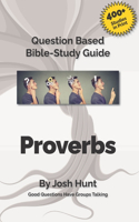 Proverbs: Good Questions Have Small Groups Talking