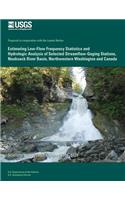 Estimating Low-Flow Frequency Statistics and Hydrologic Analysis of Selected Streamflow-Gaging Stations, Nooksack River Basin, Northwestern Washington and Canada