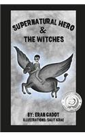 Supernatural Hero and the Witches