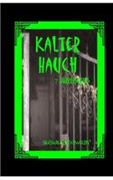 Kalter Hauch: 7 Horrorstories