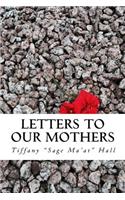 Letters To Our Mothers