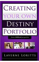 Creating Your Own Destiny Portfolio (from a Biblical Perspective)