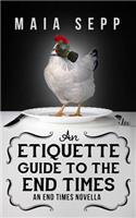 Etiquette Guide to the End Times