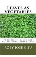 Leaves as Vegetables