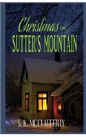 Christmas On Sutter's Mountain