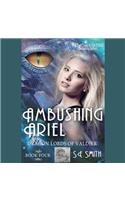 Ambushing Ariel