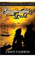 Gunpowder & Gold (Justified Treason, Book 4): Endless Horizon Pirate Stories