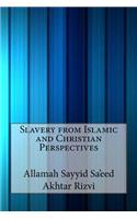 Slavery from Islamic and Christian Perspectives