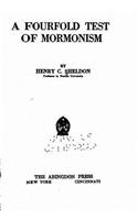 A Fourfold Test of Mormonism