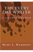 The Every Day Writer: Creative Writing Workbook(English)