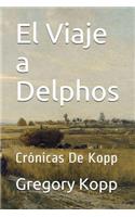 El Viaje a Delphos: Crónicas De Kopp(3 Crónicas de Kopp)
