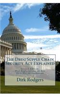 The Drug Supply Chain Security Act Explained