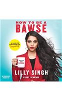 How to Be a Bawse: A Guide to Conquering Life