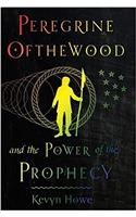 Peregrine Ofthewood and the Power of the Prophecy