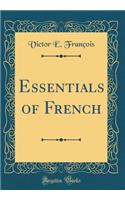 Essentials of French (Classic Reprint)