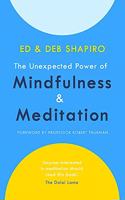 The Unexpected Power of Mindfulness and Meditation