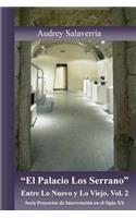 El Palacio Los Serrano: Entre lo Nuevo y lo Viejo(2 Poryectos de Intervención en el Siglo XX)