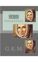 Venerable Philippine Duchesne: Foundress of the Society of the Sacred Heart in America