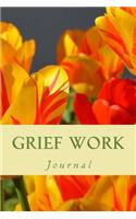 Grief Work Journal: With Journaling Tools