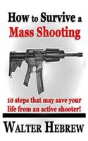 How to Survive a MASS SHOOTING!