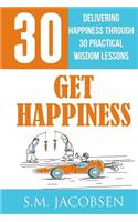Get Happiness: Delivering Happiness Through 30 Practical Wisdom Lessons(English)