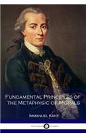 Fundamental Principles of the Metaphysic of Morals