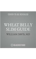 Wheat Belly Slim Guide Lib/E