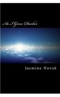 As I Grew Darker: (English)