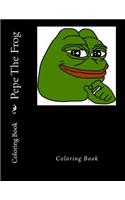 Pepe the Frog Coloring Book