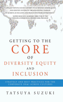 Getting to the Core of Diversity Equity and Inclusion