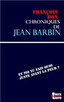 Chroniques de Jean Barbin: (37 Tiers Livre Editeur)