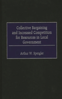 Collective Bargaining and Increased Competition for Resources in Local Government
