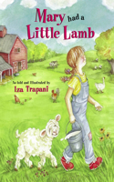 Mary Had a Little Lamb: (Iza Trapani's Extended Nursery Rhymes)