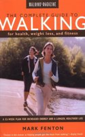 The Complete Guide to Walking for Health, Fitness and Weight Loss