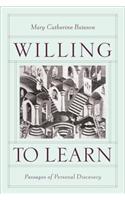 Willing to Learn: Passages of Personal Discovery