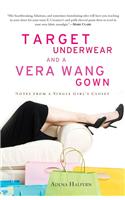Target Underwear and a Vera Wang Gown: Notes from a Single Girl's Closet
