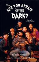 Are You Afraid of the Dark Campfire Companion (hardback)