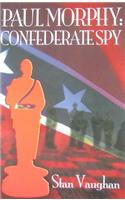 Paul Morphy: Confederate Spy