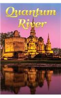 Quantum River