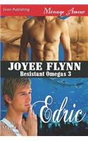 Edric [Resistant Omegas 3] (Siren Publishing Menage Amour Manlove)