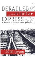 Derailed on the Bipolar Express